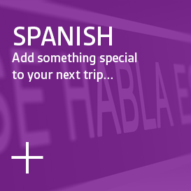 Spanish - Add something special to your next trip...