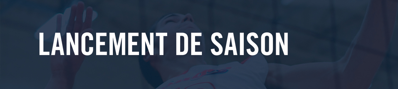 Lancement de saison